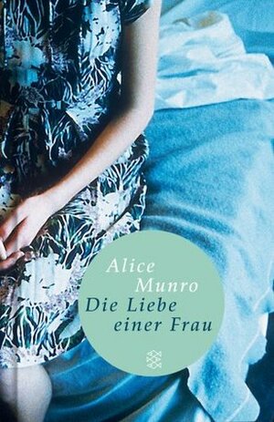 Die Liebe einer Frau by Heidi Zerning, Alice Munro