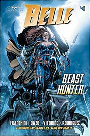 Belle: Beast Hunter, Volume 1 by Dave Franchini, Bong Dazo