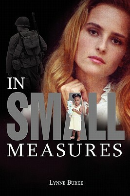 In Small Measures by Lynne Burke