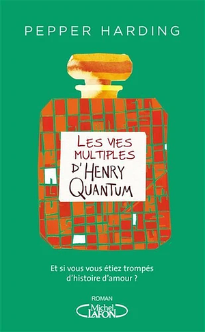 Les vies multiples d'Henry Quantum by Pepper Harding