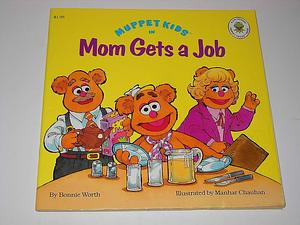 Fozzie's Mom Gets a Job by Bonnie Worth