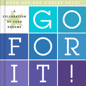 A Celebration of Your Dreams: Go For It! by Todd Hafer