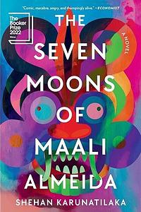 The Seven Moons of Maali Almeida by Shehan Karunatilaka