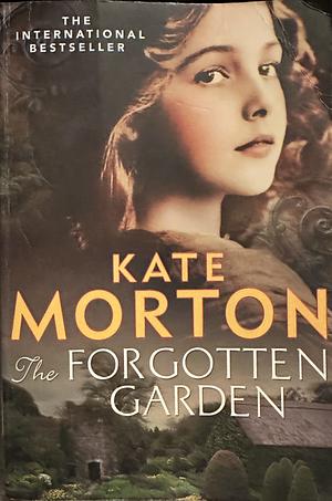 The Forgotten Garden: A Novel by Kate Morton by Kate Morton, Kate Morton