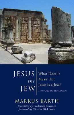 Jesus the Jew by Markus Barth