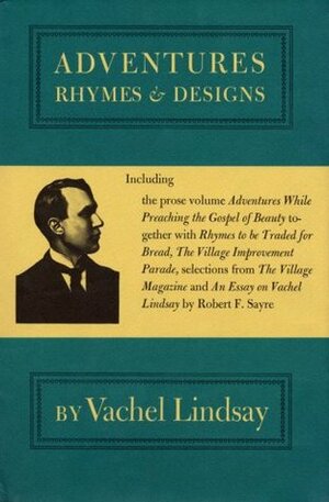Adventures of Rhymes and Designs by Vachel Lindsay