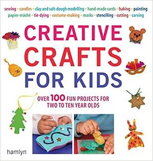 Creative Crafts for Kids by Cheryl Owen, Gill Dickerson, Gill Dickerson, Owen Cheryl