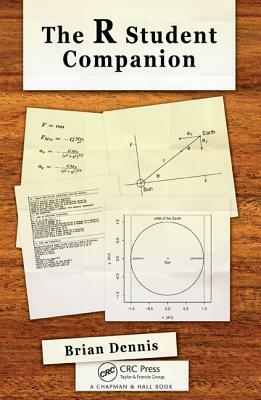The R Student Companion by Brian Dennis