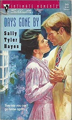 Days Gone By by Sally Tyler Hayes, Teresa Hill