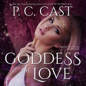 Goddess of Love by P.C. Cast