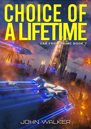 Choice of a Lifetime by John Walker