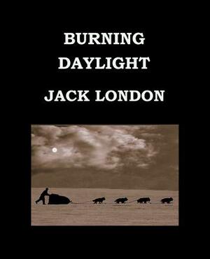 Burning Daylight by Jack London