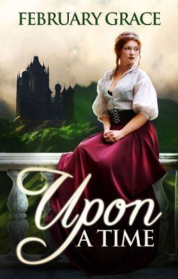 Upon A Time by February Grace