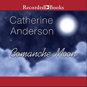 Comanche Moon by Catherine Anderson