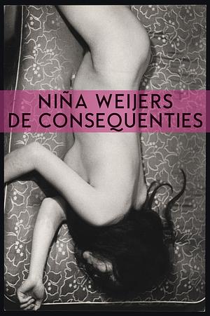 De consequenties by Niña Weijers