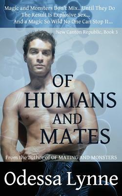 Of Humans and Mates by Odessa Lynne