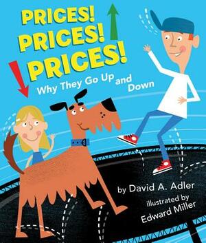 Prices! Prices! Prices!: Why They Go Up and Down by David A. Adler