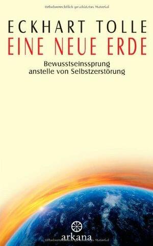 Eine Neue Erde by Eckhart Tolle