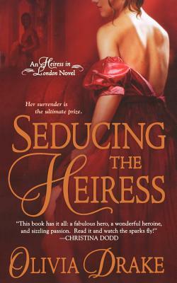 Seducing the Heiress by Olivia Drake