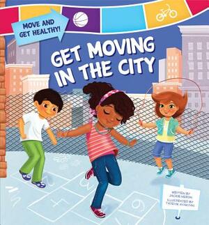 Get Moving in the City by Jackie Heron