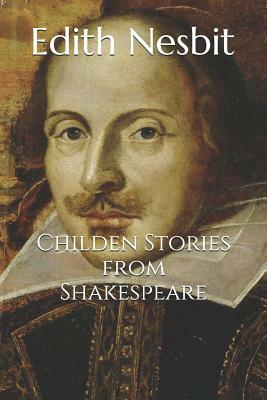 Childen Stories from Shakespeare: Illustrated by E. Nesbit