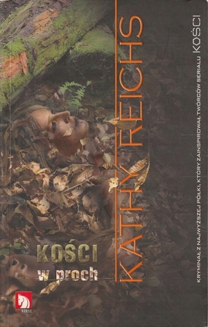 Kości w proch by Kathy Reichs