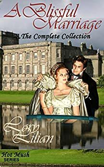 A Blissful Marriage - The Complete Collection by Lory Lilian