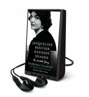 Jacqueline Bouvier Kennedy Onassis: The Untold Story by Barbara Leaming