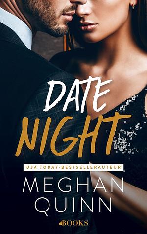 Datenight by Meghan Quinn