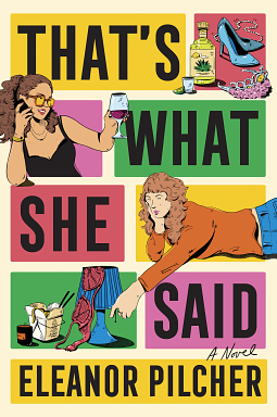 That's What She Said: A Novel by Eleanor Pilcher