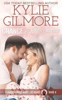 Chance of Romance by Kylie Gilmore