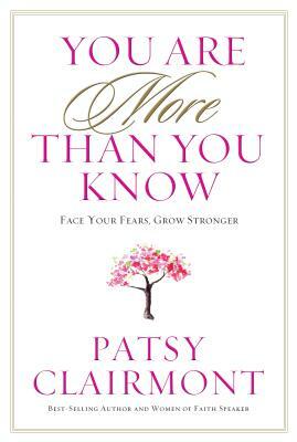 You Are More Than You Know by Patsy Clairmont