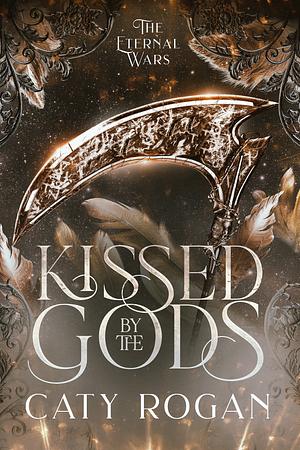 Kissed by the Gods by Caty Rogan