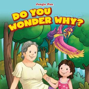 Do You Wonder Why? by Patricia Harris