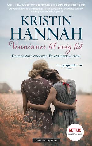 Venninner til evig tid by Kristin Hannah