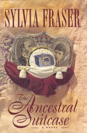 The Ancestral Suitcase by Sylvia Fraser