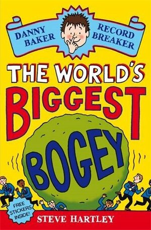 Danny Baker Record Breaker (1): The World's Biggest Bogey by Steve Hartley