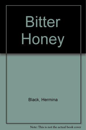 Bitter Honey by Hermina Black