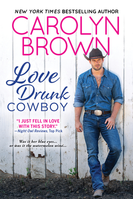 Love Drunk Cowboy by Carolyn Brown