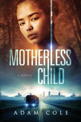 Motherless Child by Adam Cole
