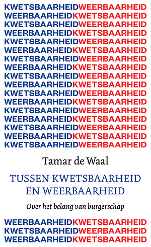 Tussen kwetsbaarheid en weerbaarheid: over het belang van burgerschap by Tamar de Waal