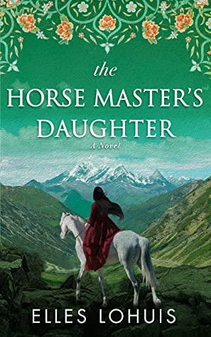 The Horse Master's Daughter by Elles Lohuis