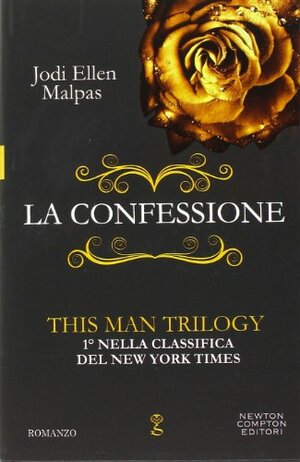 La confessione - This Man Trilogy by Jodi Ellen Malpas