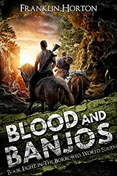 Blood and Banjos by Franklin Horton