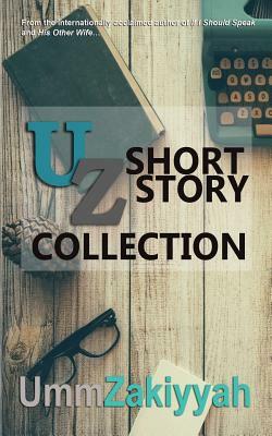 Uz Short Story Collection by Umm Zakiyyah