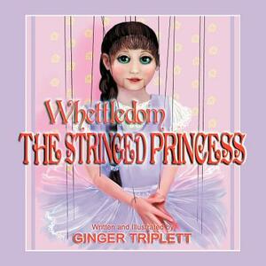 The Stringed Princess by Ginger Triplett