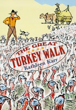 The Great Turkey Walk by Kathleen Karr