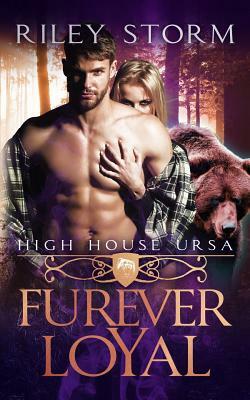 Furever Loyal by Riley Storm
