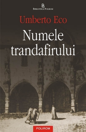 Numele trandafirului by Umberto Eco