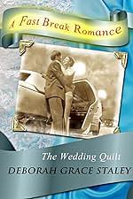 The Wedding Quilt by Deborah Grace Staley